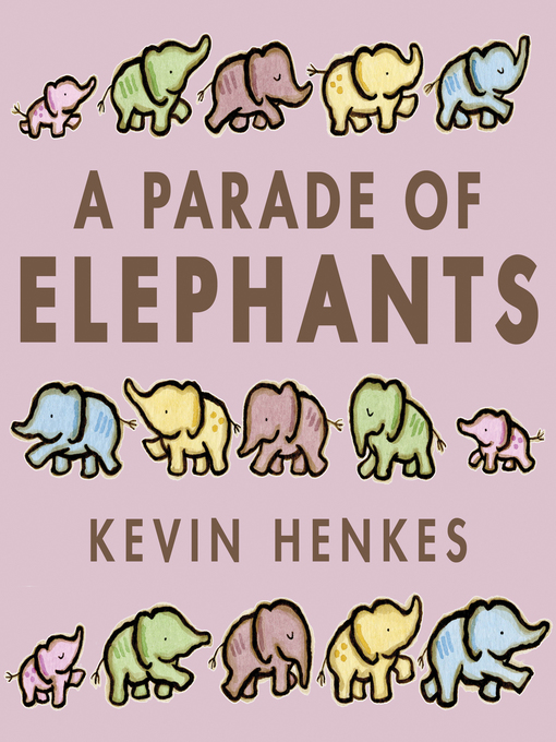 Title details for A Parade of Elephants by Kevin Henkes - Available